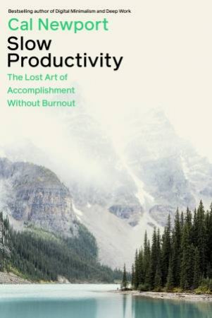 Slow Productivity by Cal Newport