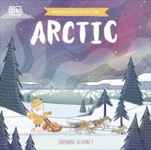 Adventures with Finn and Skip: Arctic by Brendan Kearney