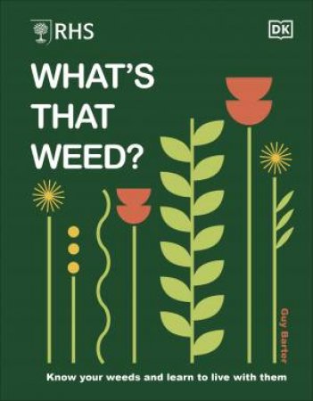 RHS What's That Weed? by Guy Barter