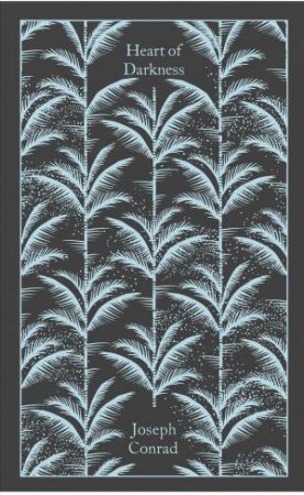 Clothbound Classic: Heart of Darkness by Joseph Conrad