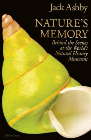 Nature's Memory by Jack Ashby
