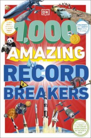 1,000 Amazing Record Breakers by DK