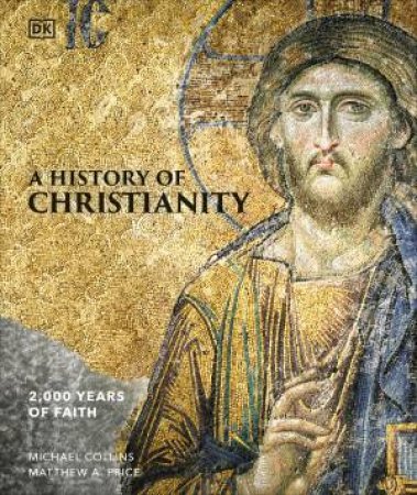 A History of Christianity by DK