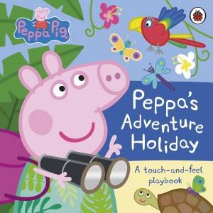 Peppa Pig: Peppa's Adventure Holiday by Peppa Pig