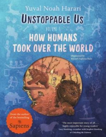 Unstoppable Us, Volume 1 by Yuval Noah Harari