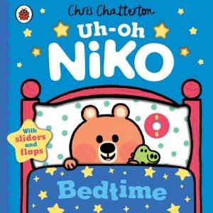 Uh-Oh, Niko: Bedtime by Chris Chatteron