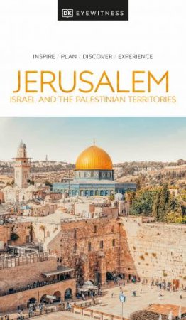 DK Eyewitness Jerusalem, Israel and the Palestinian Territories by DK