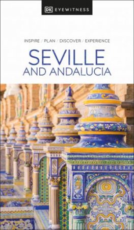 DK Eyewitness Seville and Andalucia by DK