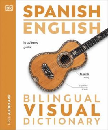 Spanish English Bilingual Visual Dictionary by DK
