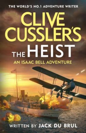 Clive Cussler's The Heist by Jack Du Brul