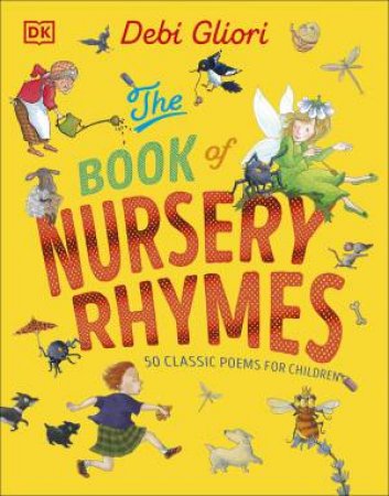 The Book of Nursery Rhymes by Debi Gliori