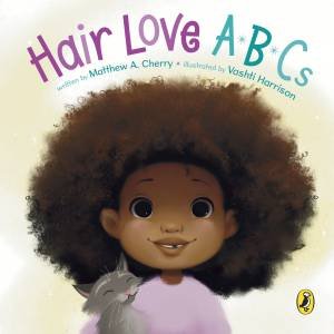 Hair Love ABCs by Matthew A.;Harrison, Vashti Cherry