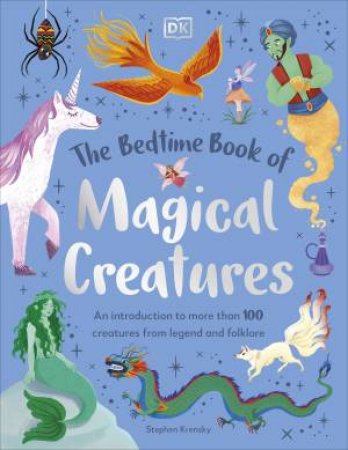 The Bedtime Book of Magical Creatures by Stephen Krensky