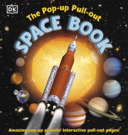 The Pop-up, Pull-out Space Book by DK