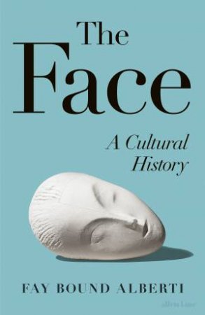 The Face by Fay Bound Alberti