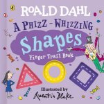 Roald Dahl A PhizzWhizzing Shapes Finger Trail Book