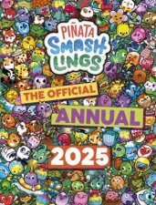 Pinata Smashlings Official Annual 2025