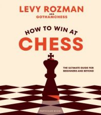 How To Win At Chess