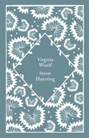 Little Clothbound Classics: Street Haunting by Virginia Woolf
