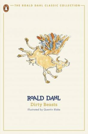 Dirty Beasts by Roald Dahl & Quentin Blake