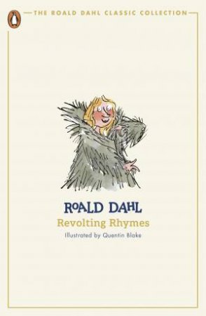 Revolting Rhymes by Roald Dahl & Quentin Blake