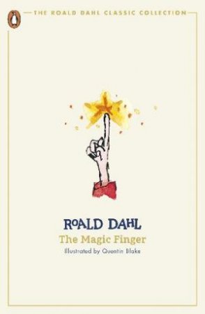 The Magic Finger by Roald Dahl & Quentin Blake