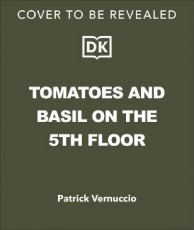Tomatoes and Basil on the 5th Floor