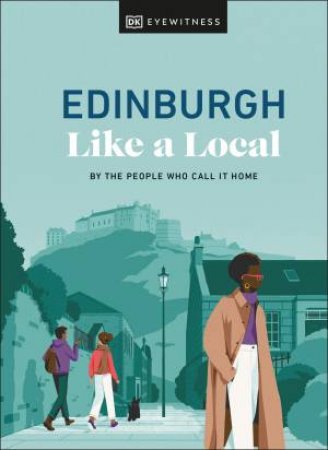 Edinburgh Like a Local by DK