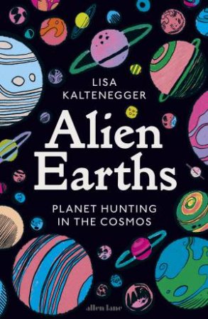 Alien Earths by Lisa Kaltenegger