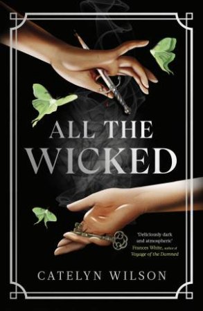 All The Wicked by Catelyn Wilson