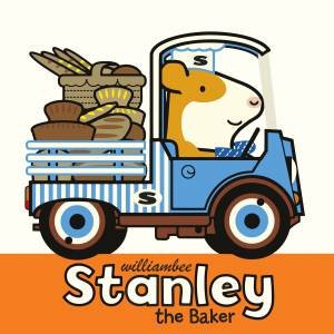 Stanley the Baker by William Bee