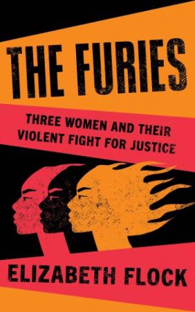 The Furies by Elizabeth Flock