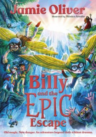 Billy And The Epic Escape by Jamie Oliver