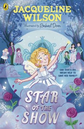Star of the Show by Jacqueline Wilson & Rachael Dean