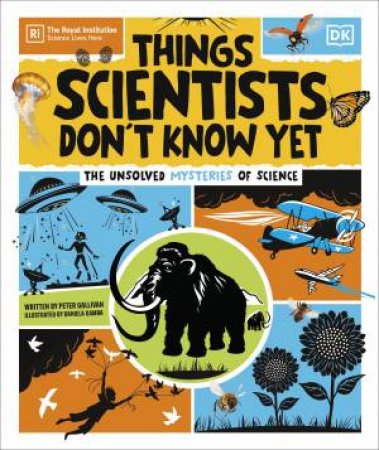 Things Scientists Don't Know Yet by DK