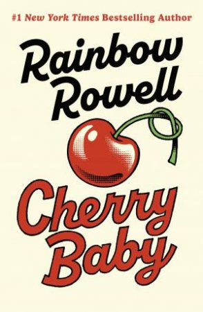 Cherry Baby by Rainbow Rowell