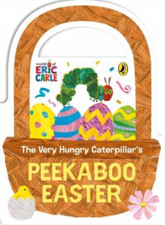 The Very Hungry Caterpillar's Peekaboo Easter by Eric Carle