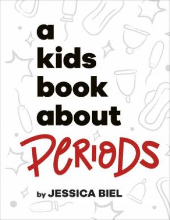 A Kids Book About Periods by DK