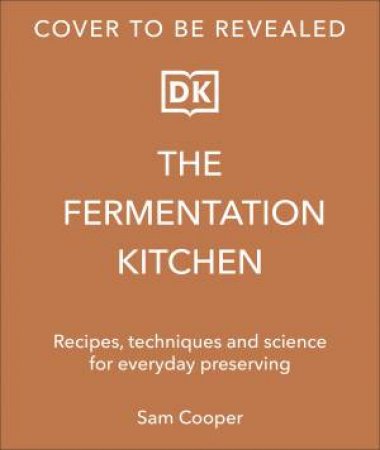 The Fermentation Kitchen by Sam Cooper