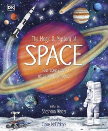 The Magic and Mystery of Space by DK