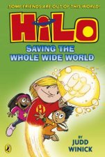 Hilo Saving the Whole Wide World Hilo Book 2