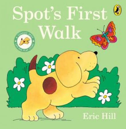 Spot's First Walk by Hill Eric & Hill & Eric