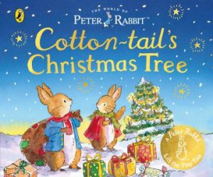 Peter Rabbit: The World of Peter Rabbit: Cotton-tail's Christmas Tree by Beatrix Potter