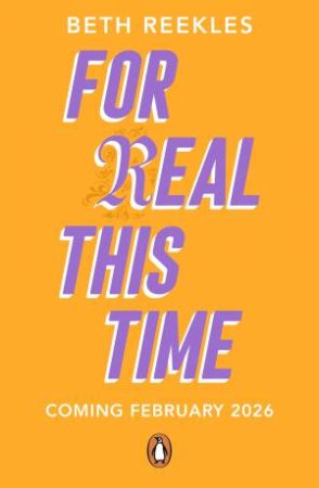 For Real This Time by Beth Reekles