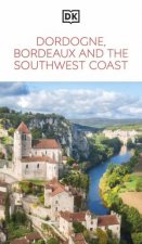 DK Dordogne Bordeaux and the Southwest Coast