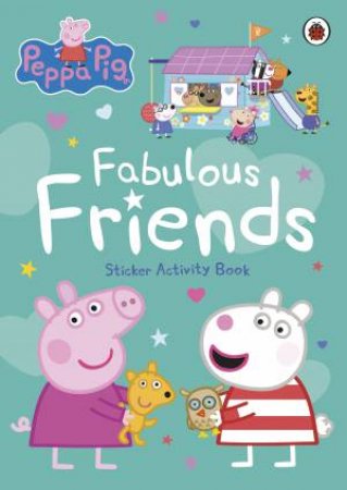 Peppa Pig: Peppa's Friends Sticker Activity Book by Peppa Pig