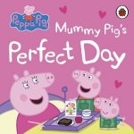 Peppa Pig Mummy Pigs Perfect Day