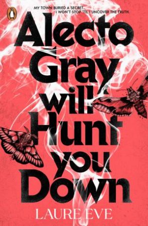 Alecto Gray Will Hunt You Down by Laure Eve