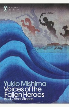 Voices of the Fallen Heroes by Yukio Mishima