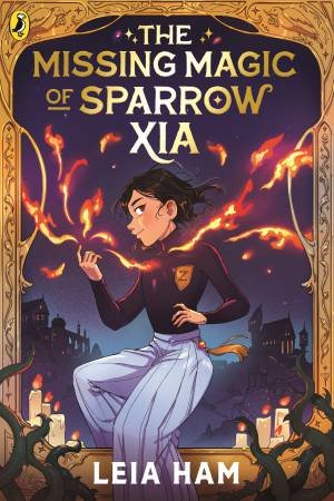 The Missing Magic of Sparrow Xia by Leia Ham